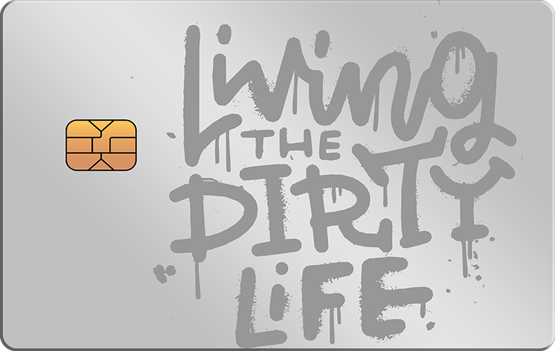Living Dirty Life